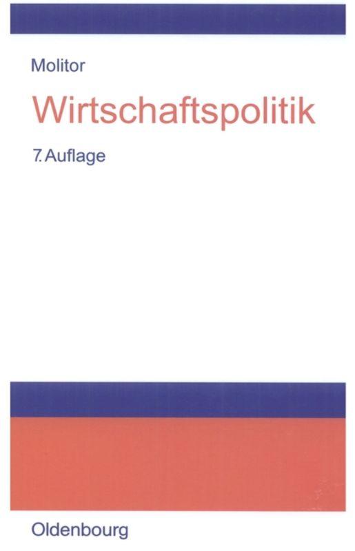 Cover: 9783486581348 | Wirtschaftspolitik | Bruno Molitor | Buch | XII | Deutsch | 2006