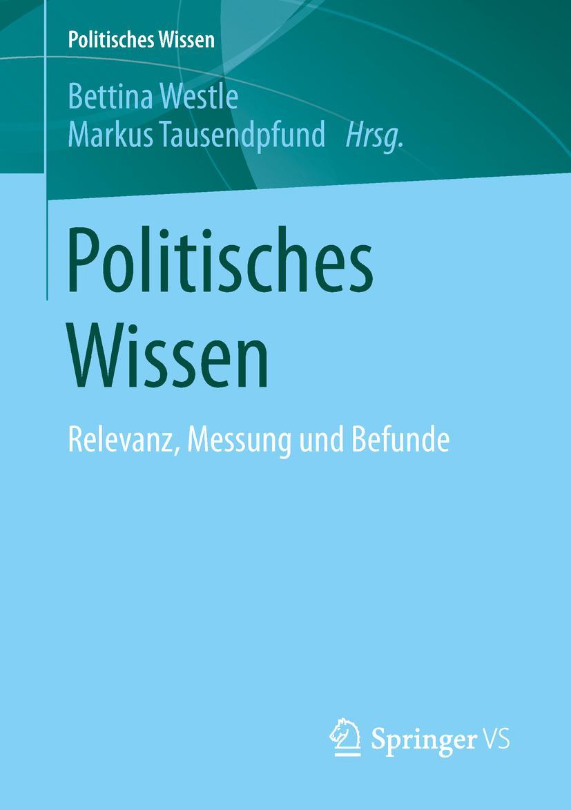 Cover: 9783658237868 | Politisches Wissen | Relevanz, Messung und Befunde | Taschenbuch | xi