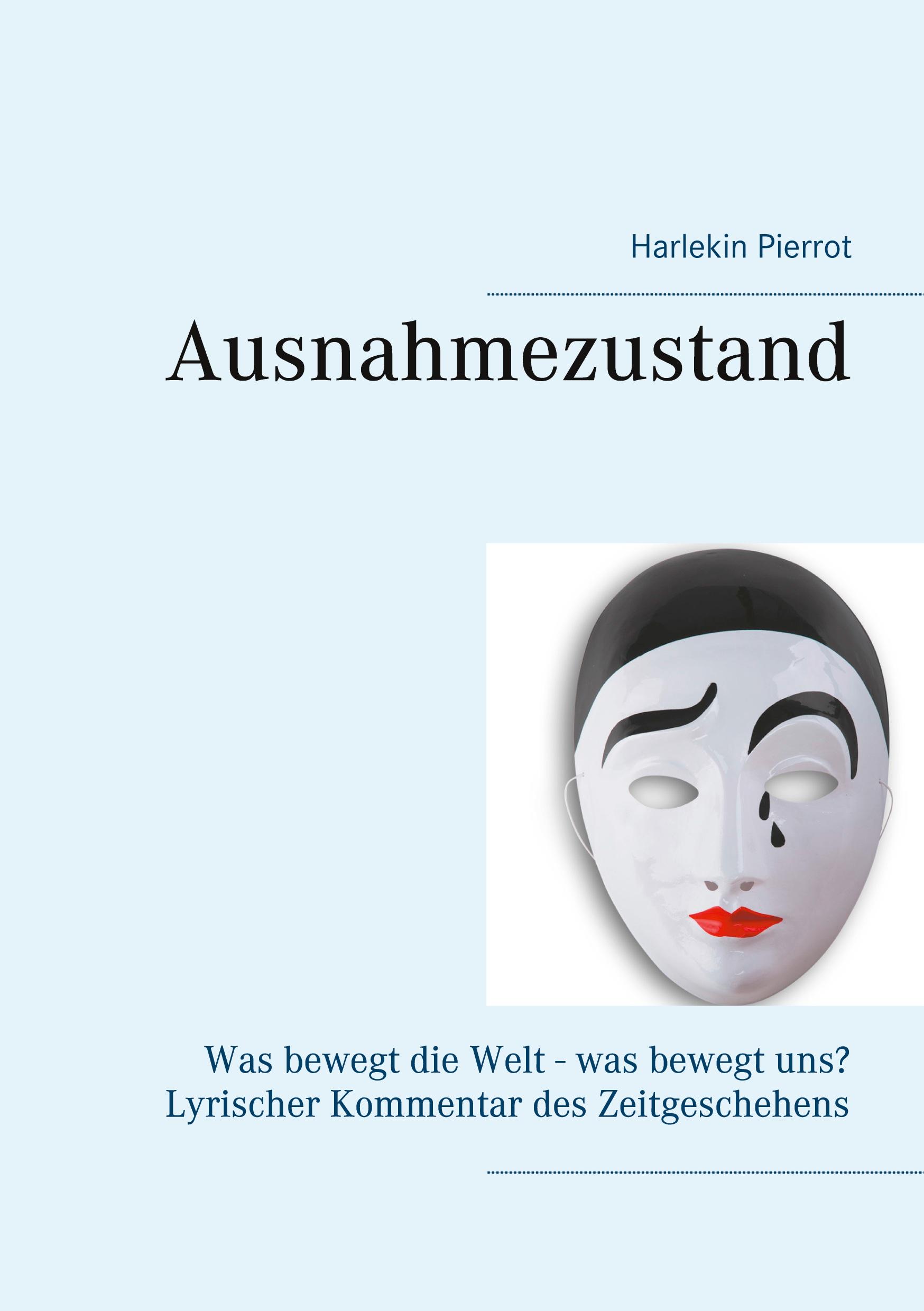 Cover: 9783752686395 | Ausnahmezustand | Harlekin Pierrot | Taschenbuch | Paperback | 124 S.