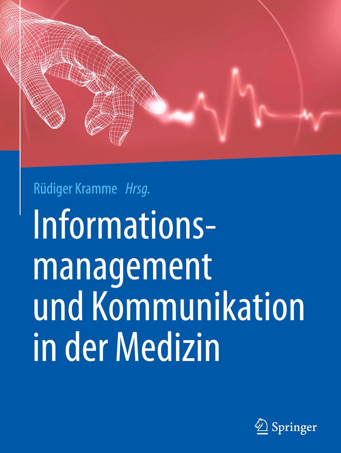 Cover: 9783662487778 | Informationsmanagement und Kommunikation in der Medizin | Kramme | xii