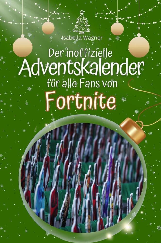 Cover: 9783759102522 | Der inoffizielle Adventskalender für alle Fans von Fortnite - 2024