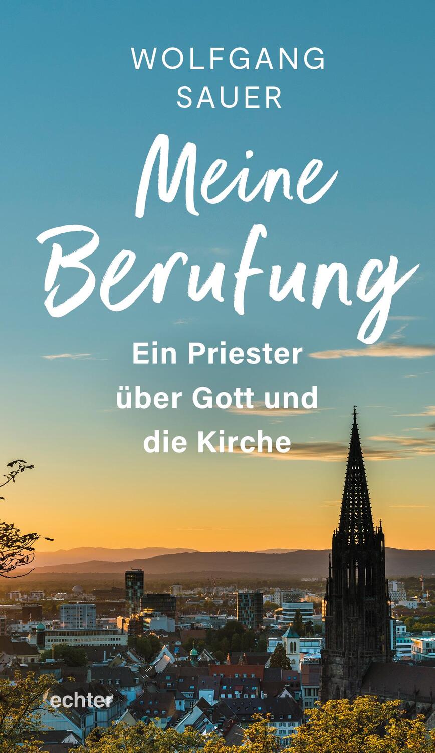 Cover: 9783429058579 | Meine Berufung | Ein Priester über Gott und die Kirche | Sauer | Buch