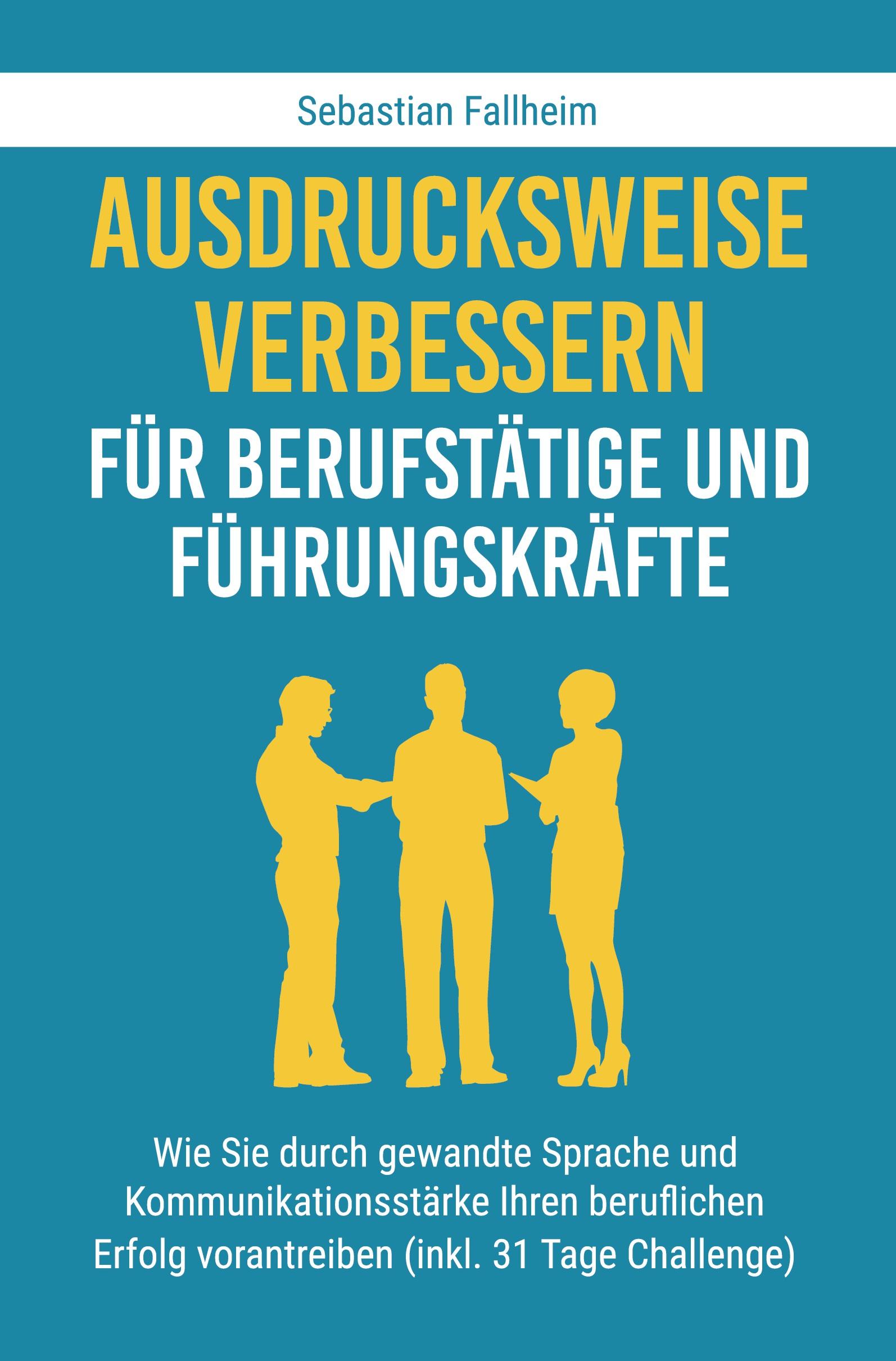 Cover: 9783754635018 | Ausdrucksweise verbessern für Berufstätige und Führungskräfte | Buch