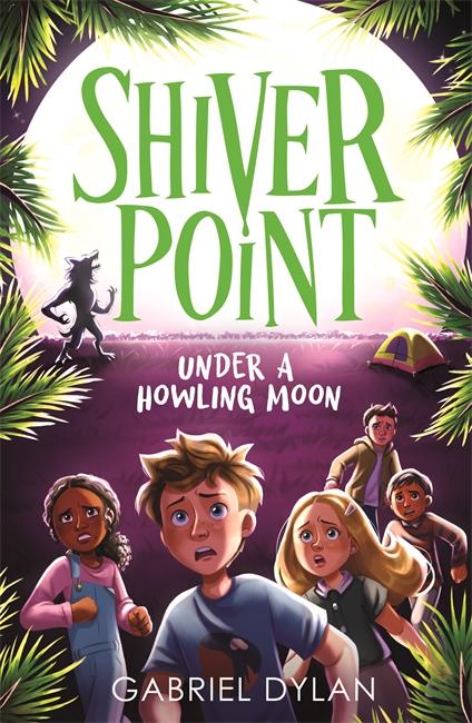 Cover: 9781800784819 | Shiver Point: Under A Howling Moon | Gabriel Dylan | Taschenbuch