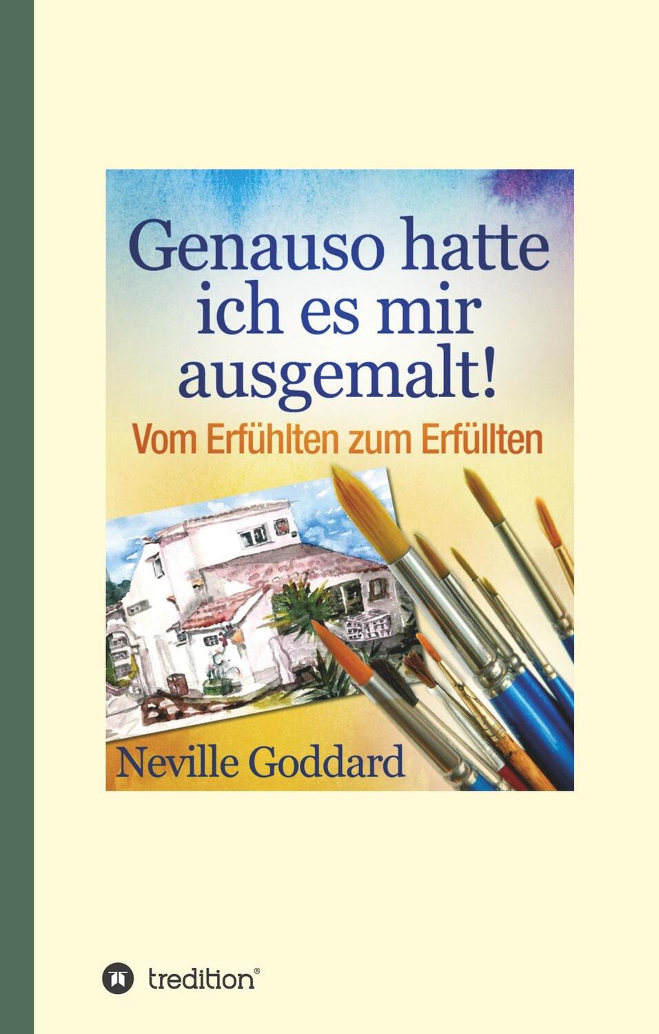 Cover: 9783743912557 | Genauso hatte ich es mir ausgemalt | Vom Erfühlten zum Erfüllten