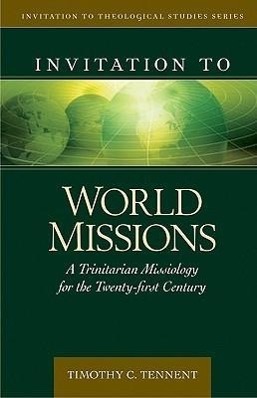 Cover: 9780825438837 | Invitation to World Missions | Timothy Tennent | Buch | Englisch