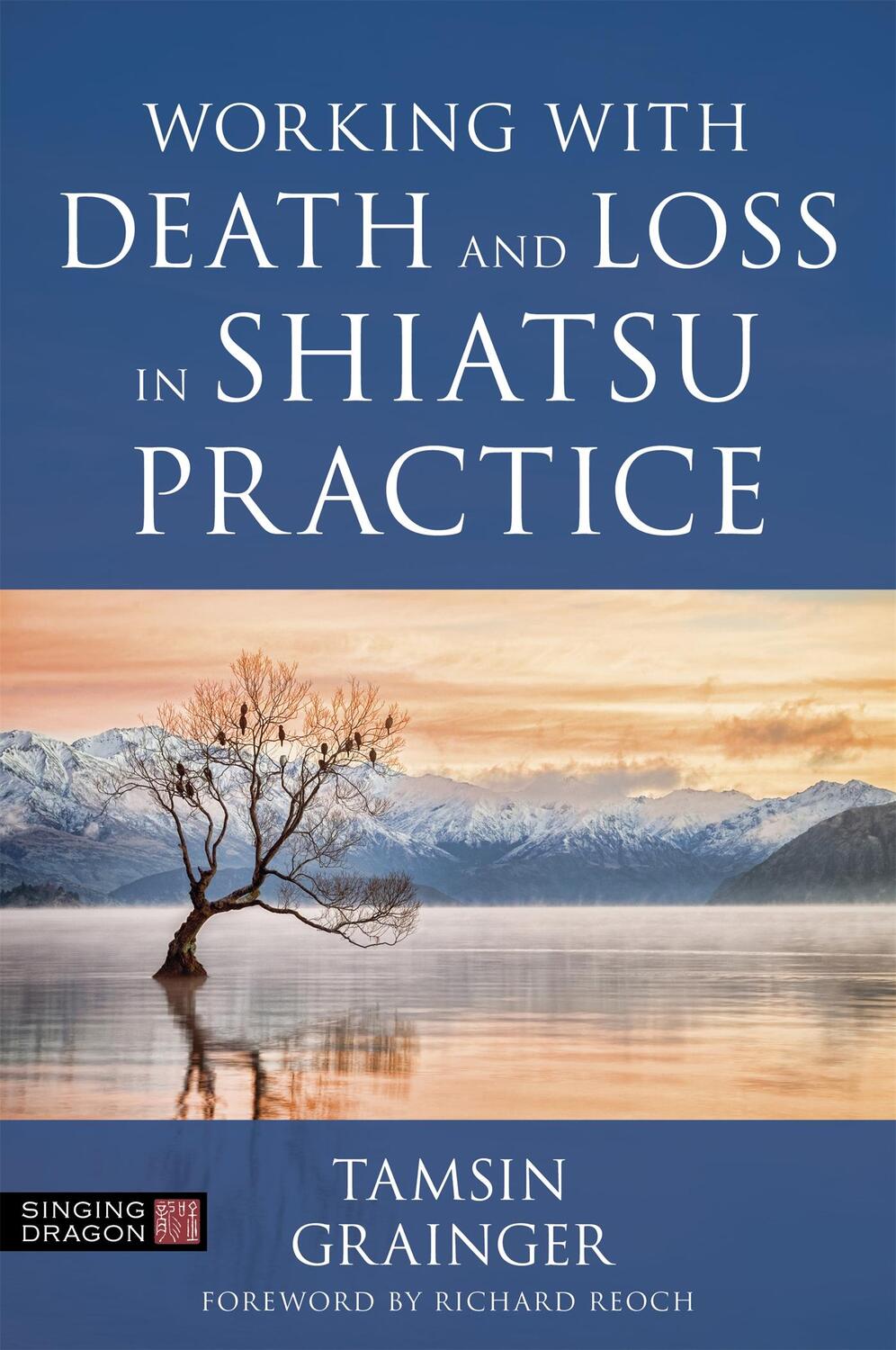 Cover: 9781787752696 | Working with Death and Loss in Shiatsu Practice | Tamsin Grainger