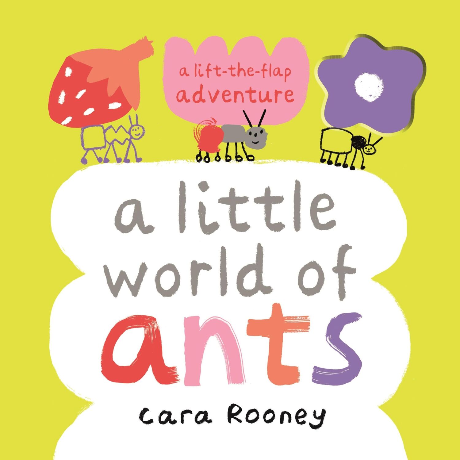 Cover: 9781035011124 | A Little World of Ants | A Lift-the-Flap Adventure | Cara Rooney