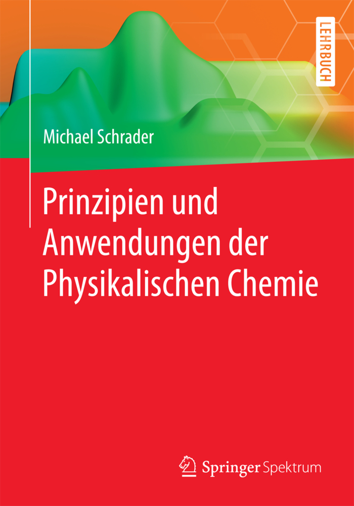 Cover: 9783642417290 | Prinzipien und Anwendungen der Physikalischen Chemie | Schrader | Buch