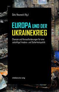 Cover: 9783963119385 | Europa und der Ukrainekrieg | Götz Neuneck | Taschenbuch | 232 S.