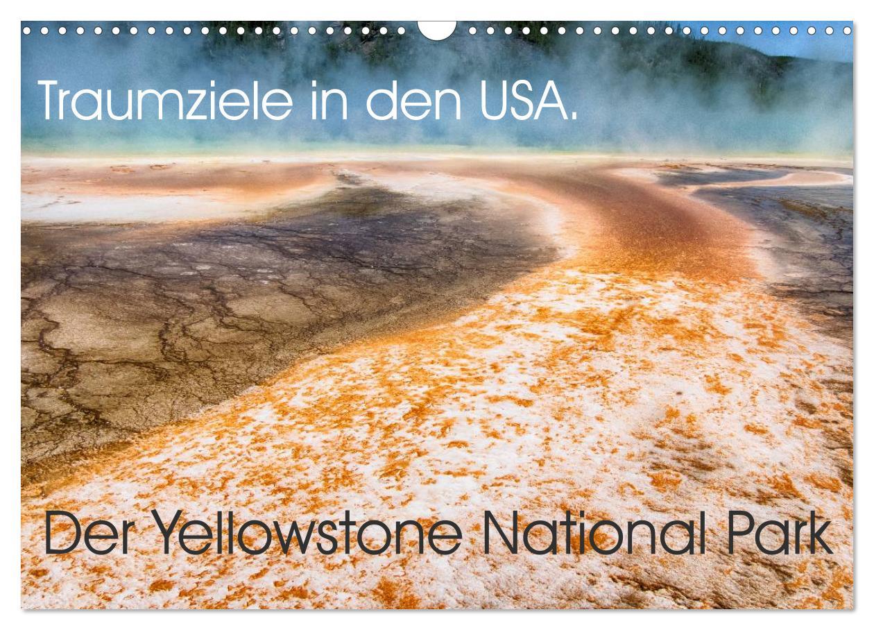 Cover: 9783435664078 | Traumziele in den USA. Der Yellowstone National Park (Wandkalender...