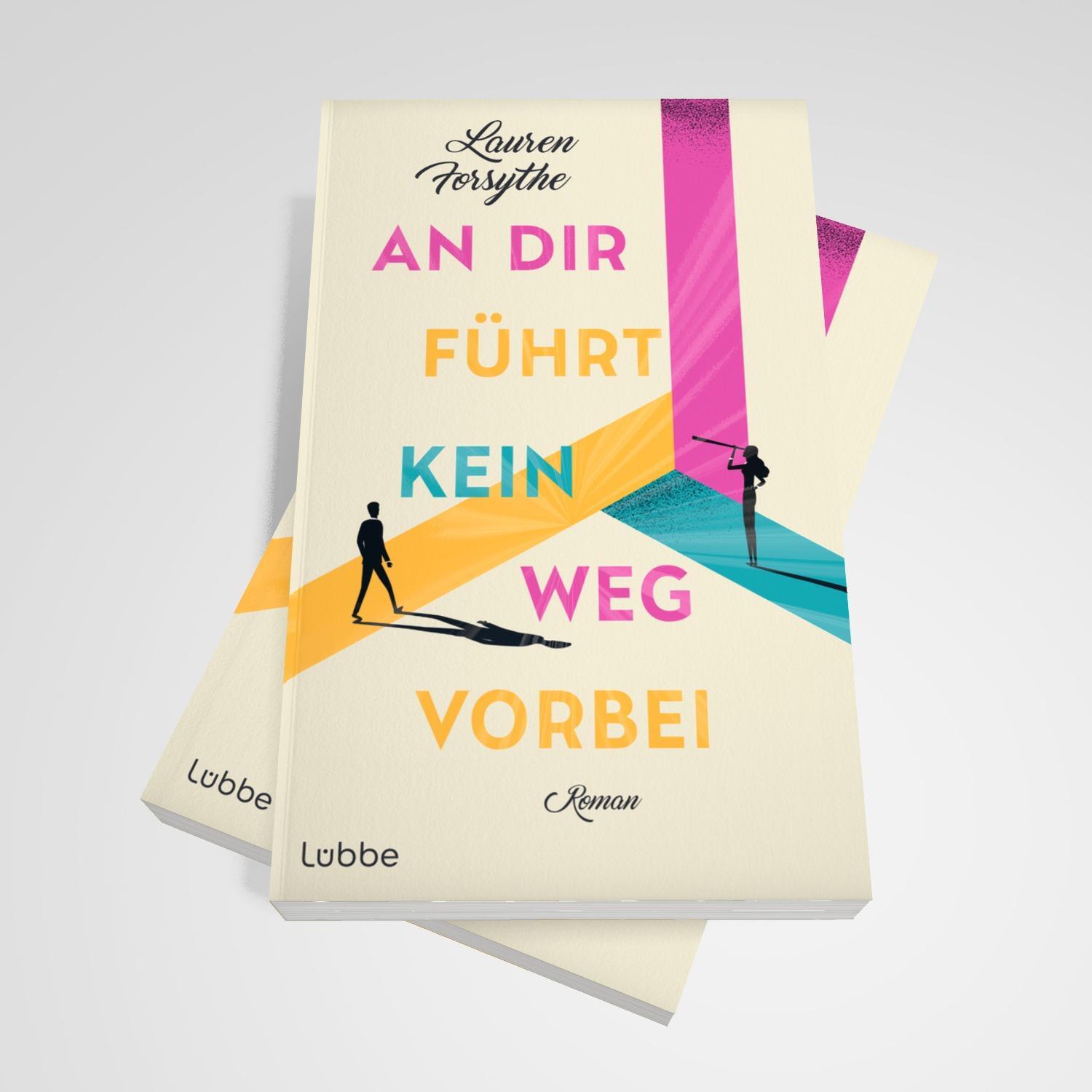 Bild: 9783757700423 | An dir führt kein Weg vorbei | Lauren Forsythe | Taschenbuch | 304 S.