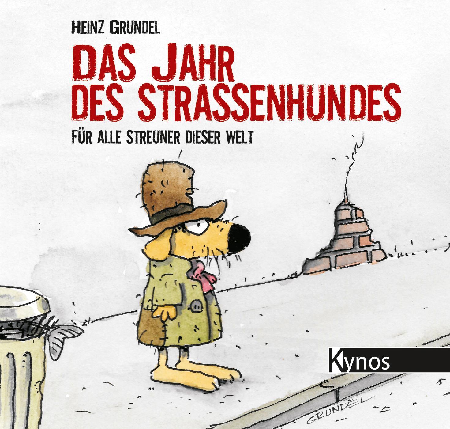 Cover: 9783954640478 | Das Jahr des Straßenhundes | Für alle Streuner dieser Welt | Grundel