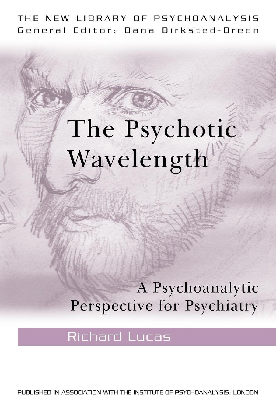 Cover: 9780415484695 | The Psychotic Wavelength | A Psychoanalytic Perspective for Psychiatry