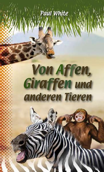 Cover: 9783866991156 | Von Affen, Giraffen und anderen Tieren | Buch | Buch