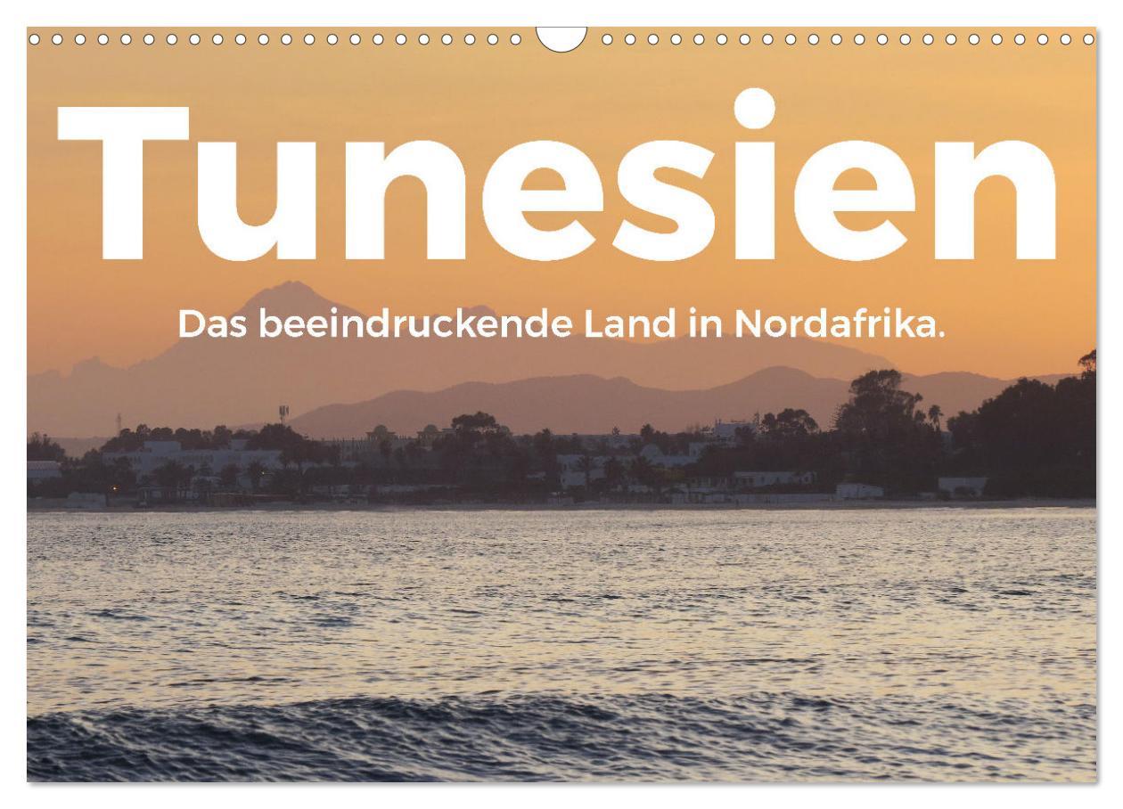 Cover: 9783383986352 | Tunesien - Das beeindruckende Land in Nordafrika. (Wandkalender...