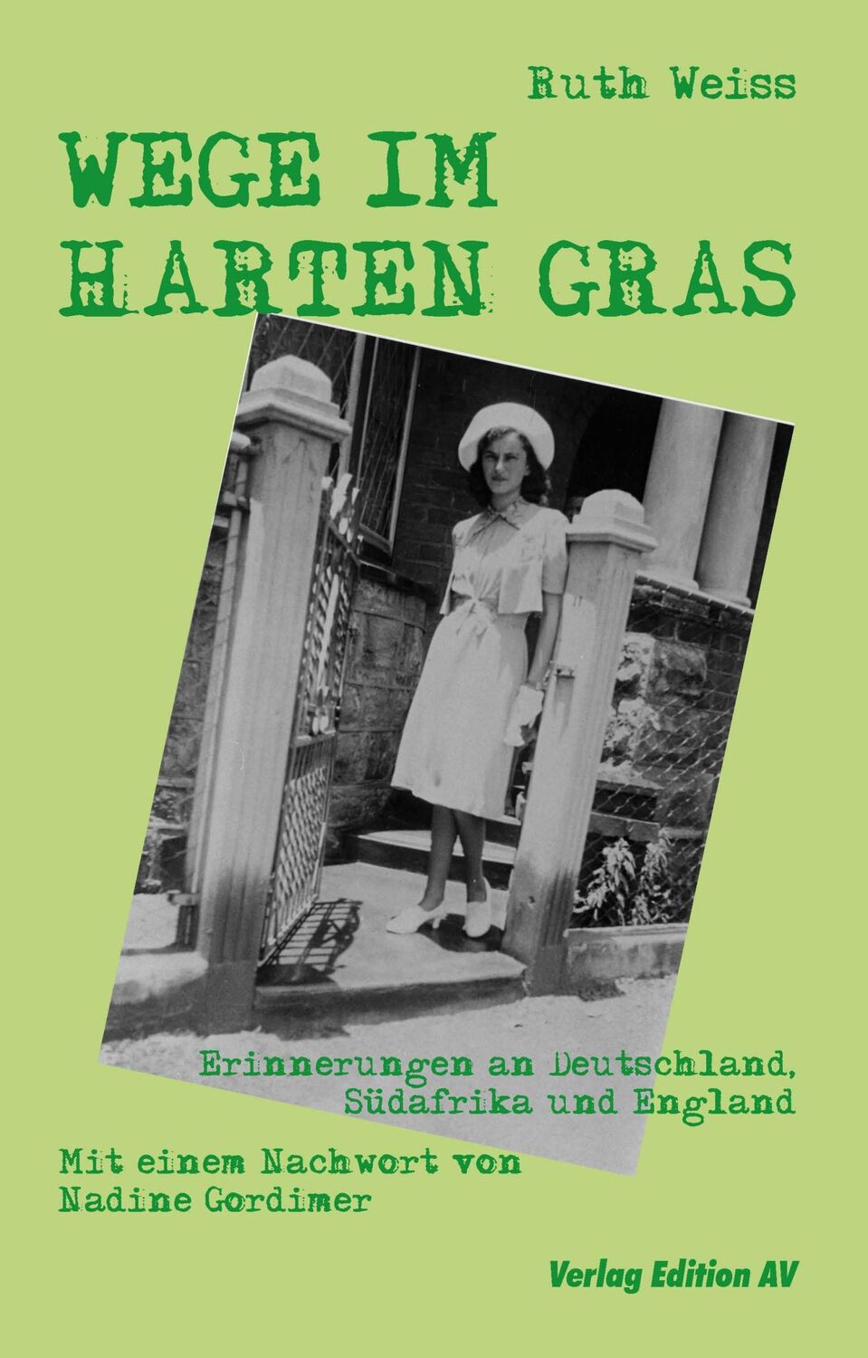 Cover: 9783868411621 | WEGE IM HARTEN GRAS | Ruth Weiss | Taschenbuch | 306 S. | Deutsch