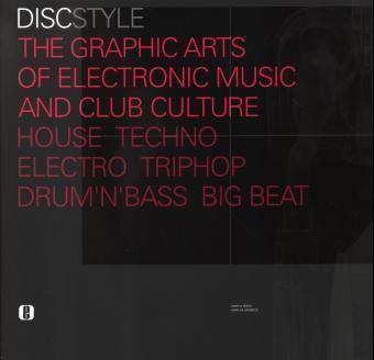 Cover: 9783283003692 | DISC Style - The Graphic Arts of Electronic Music and Club Culture