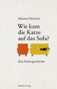 Cover: 9783701732388 | Wie kam die Katze auf das Sofa? | Eine Kulturgeschichte | Fürstauer