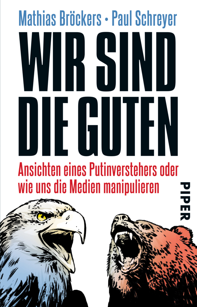 Cover: 9783492308007 | Wir sind die Guten | Mathias Bröckers (u. a.) | Taschenbuch | 224 S.