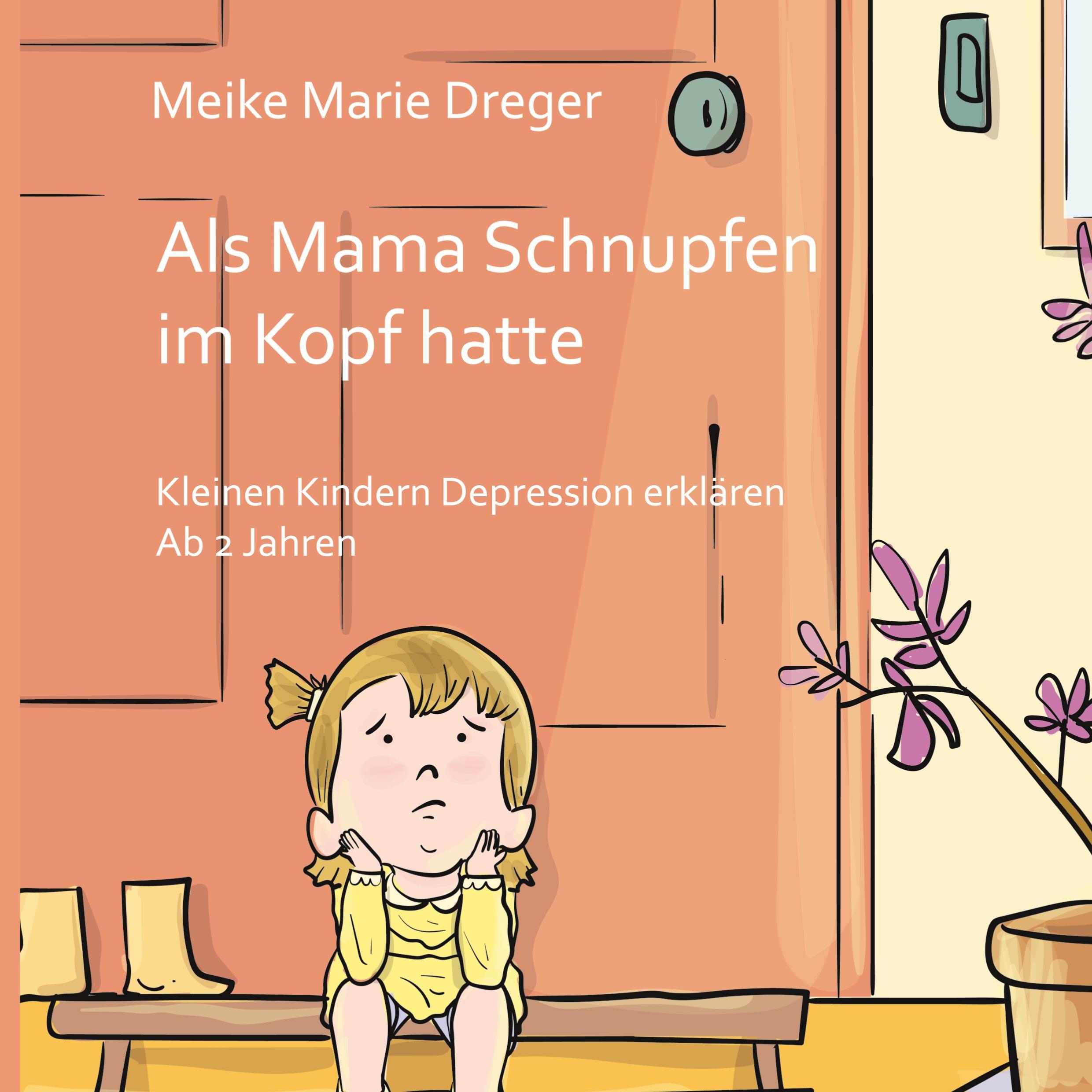 Cover: 9783769311105 | Als Mama Schnupfen im Kopf hatte | Meike Marie Dreger | Buch | Deutsch