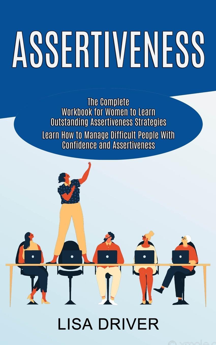 Cover: 9781990268007 | Assertiveness | Lisa Driver | Taschenbuch | Paperback | Englisch