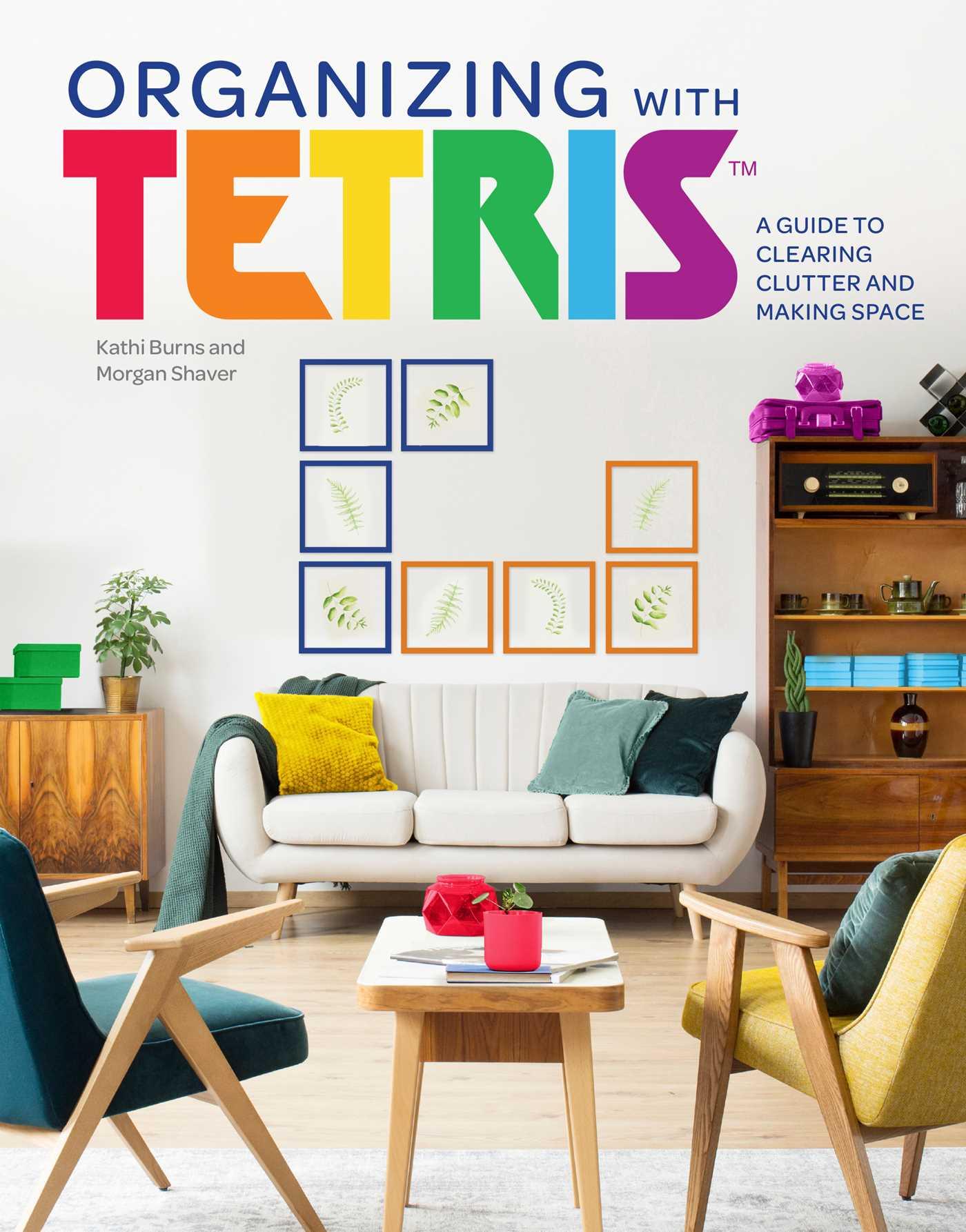 Cover: 9781647224752 | Organizing with Tetris | A Guide to Clearing Clutter and Making Space