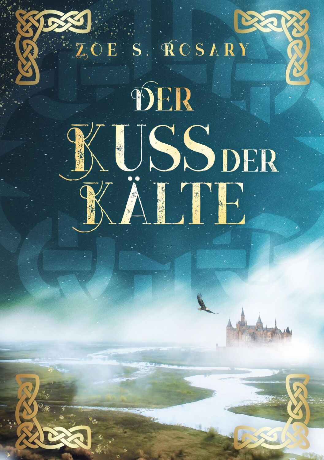 Cover: 9783754313640 | Der Kuss der Kälte | Zoe S. Rosary | Taschenbuch | Eyaland | Paperback