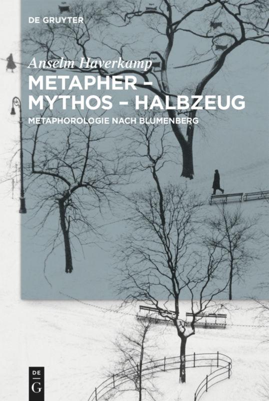 Cover: 9783110483710 | Metapher - Mythos - Halbzeug | Metaphorologie nach Blumenberg | Buch