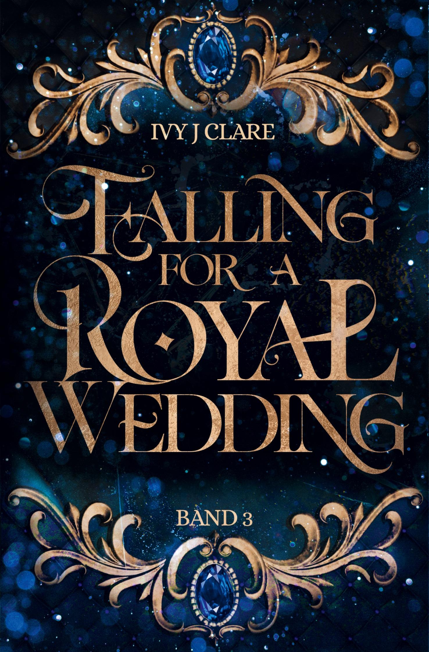 Cover: 9783759264961 | Falling for a Royal Wedding | (Falling for a Royal 3) | Ivy J Clare