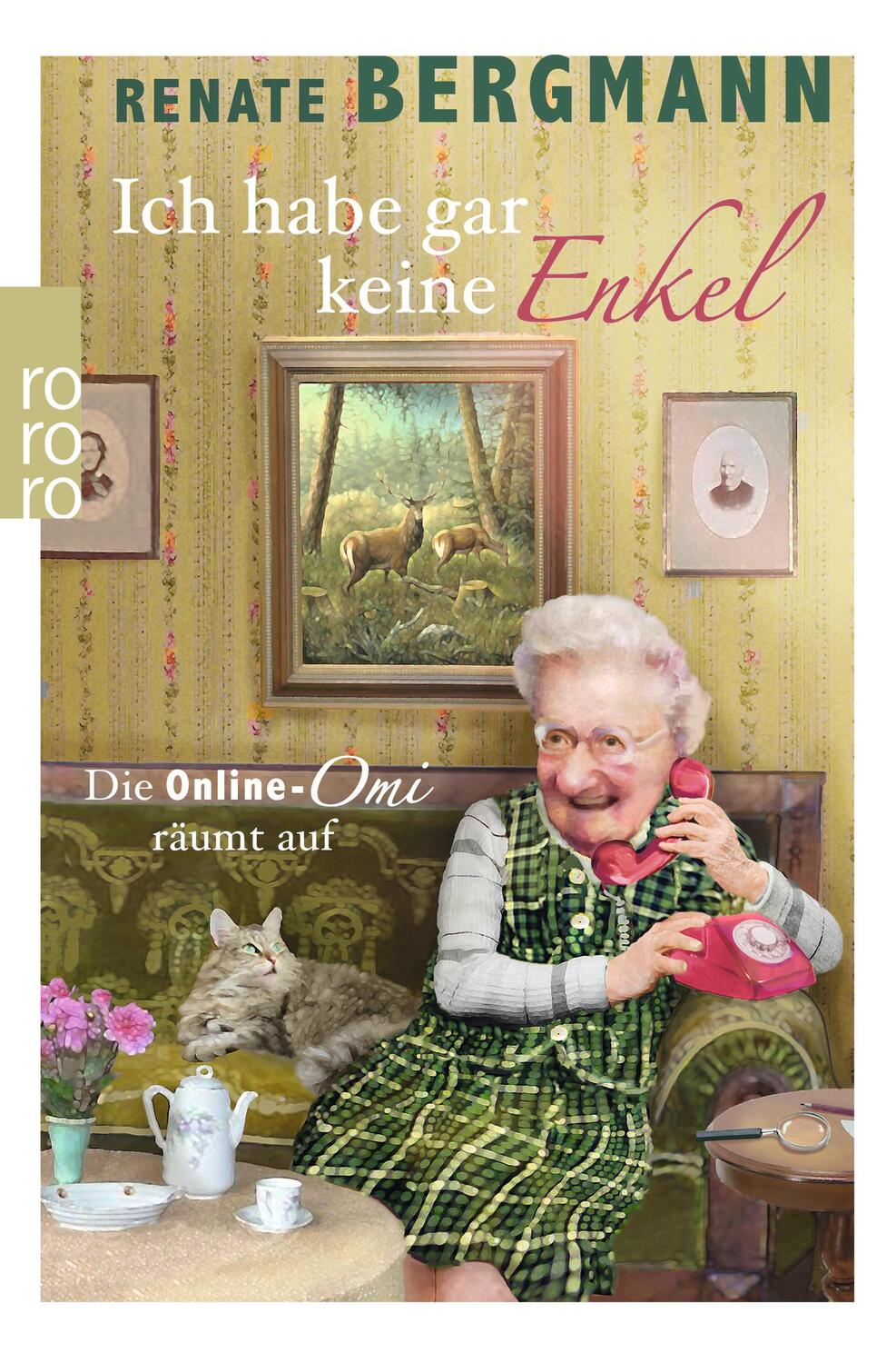 Cover: 9783499274343 | Ich habe gar keine Enkel | Die Online-Omi räumt auf | Renate Bergmann