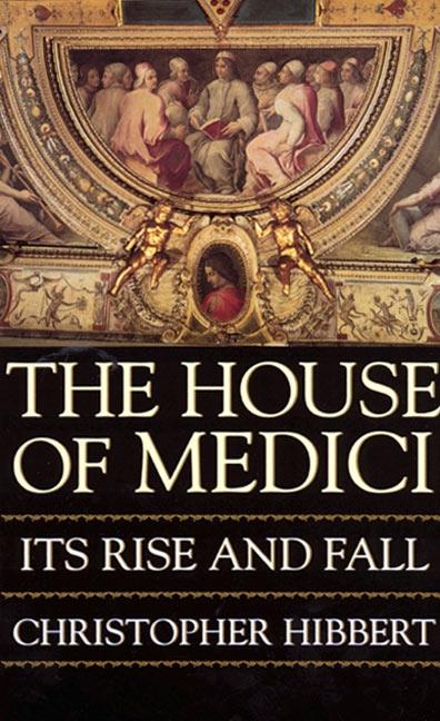 Cover: 9780688053390 | The House of Medici | Christopher Hibbert | Taschenbuch | Englisch