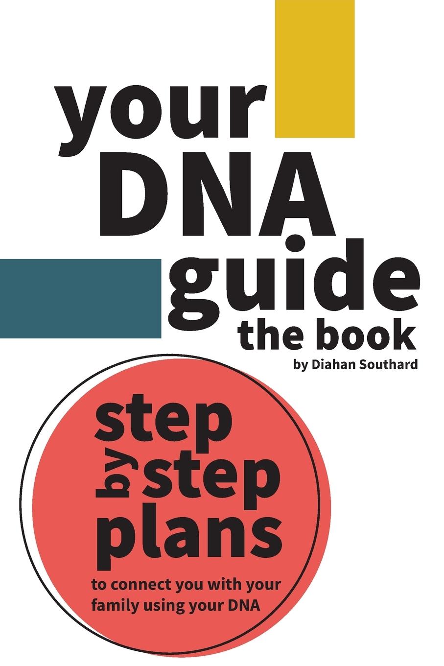 Cover: 9781734613902 | Your DNA Guide - the Book | Diahan Southard | Taschenbuch | Englisch