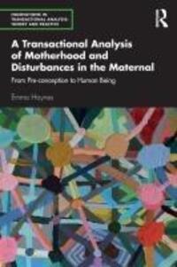 Cover: 9781032431345 | A Transactional Analysis of Motherhood and Disturbances in the...