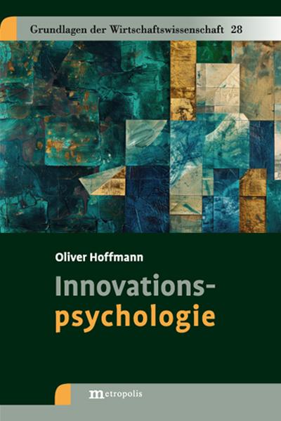 Cover: 9783731616016 | Innovationspsychologie | Oliver Hoffmann | Buch | 208 S. | Deutsch