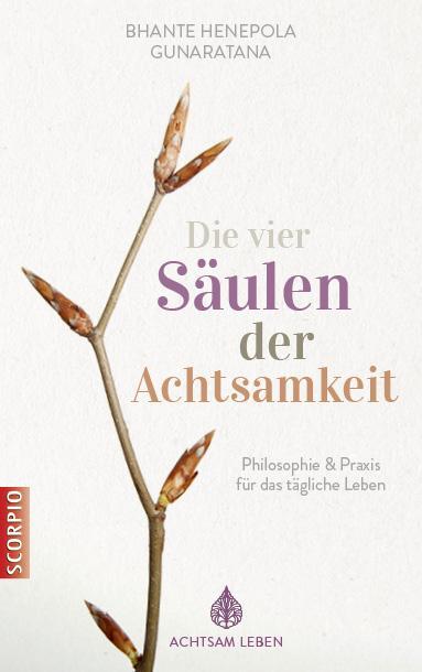 Cover: 9783943416893 | Die vier Säulen der Achtsamkeit | Bhante Henepola Gunaratana | Buch