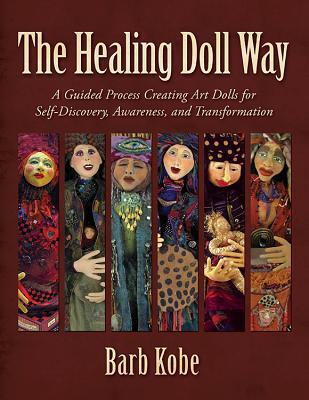 Cover: 9780986261800 | The Healing Doll Way | Barb Kobe | Taschenbuch | Englisch | 2018