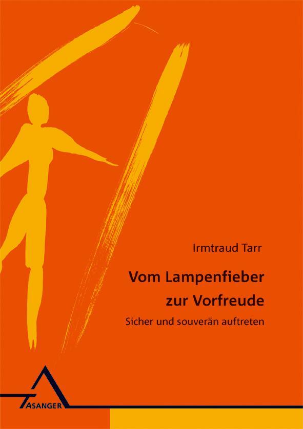 Cover: 9783893344208 | Vom Lampenfieber zur Vorfreude | Sicher und souverän auftreten | Tarr