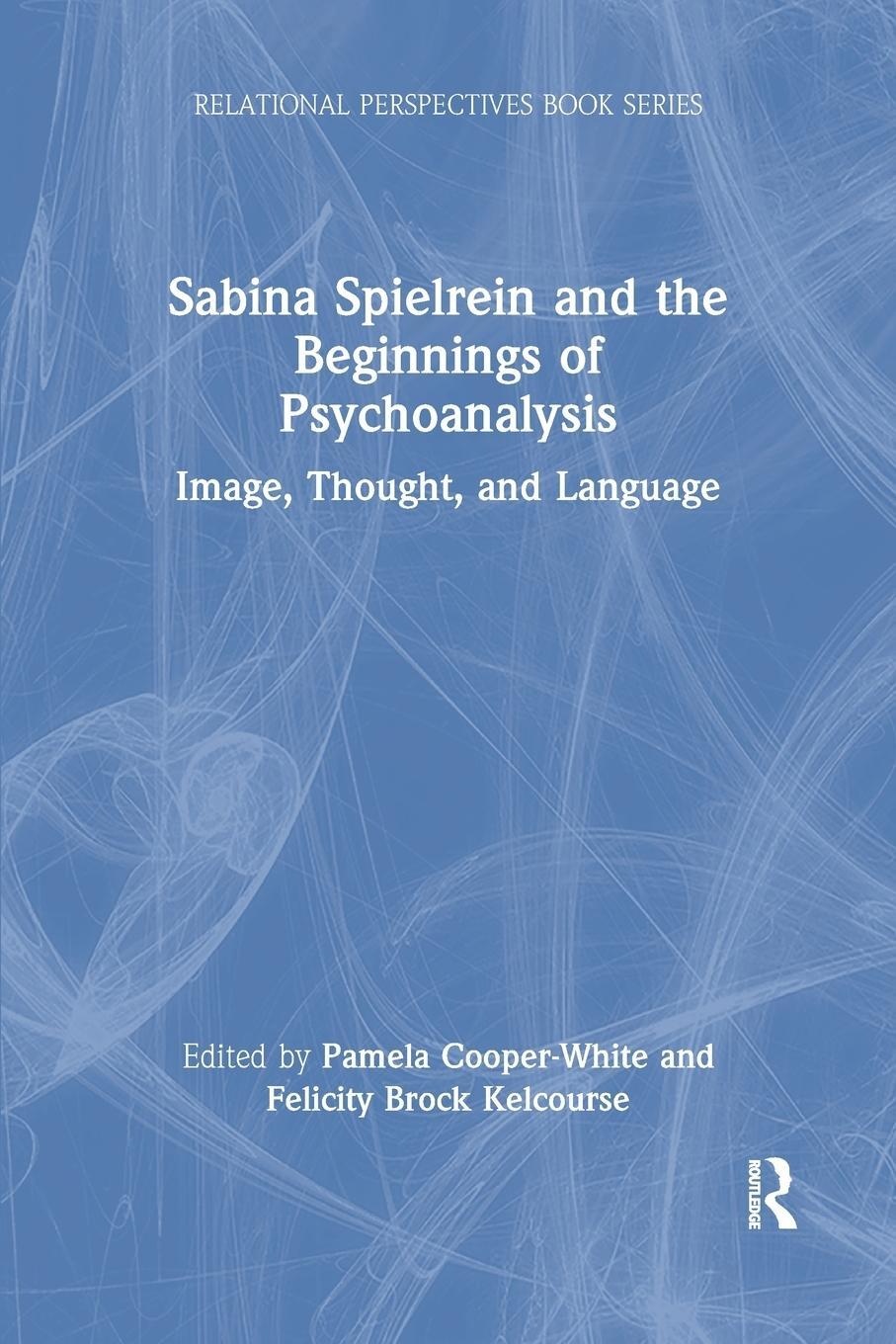 Cover: 9781138098657 | Sabina Spielrein and the Beginnings of Psychoanalysis | Taschenbuch