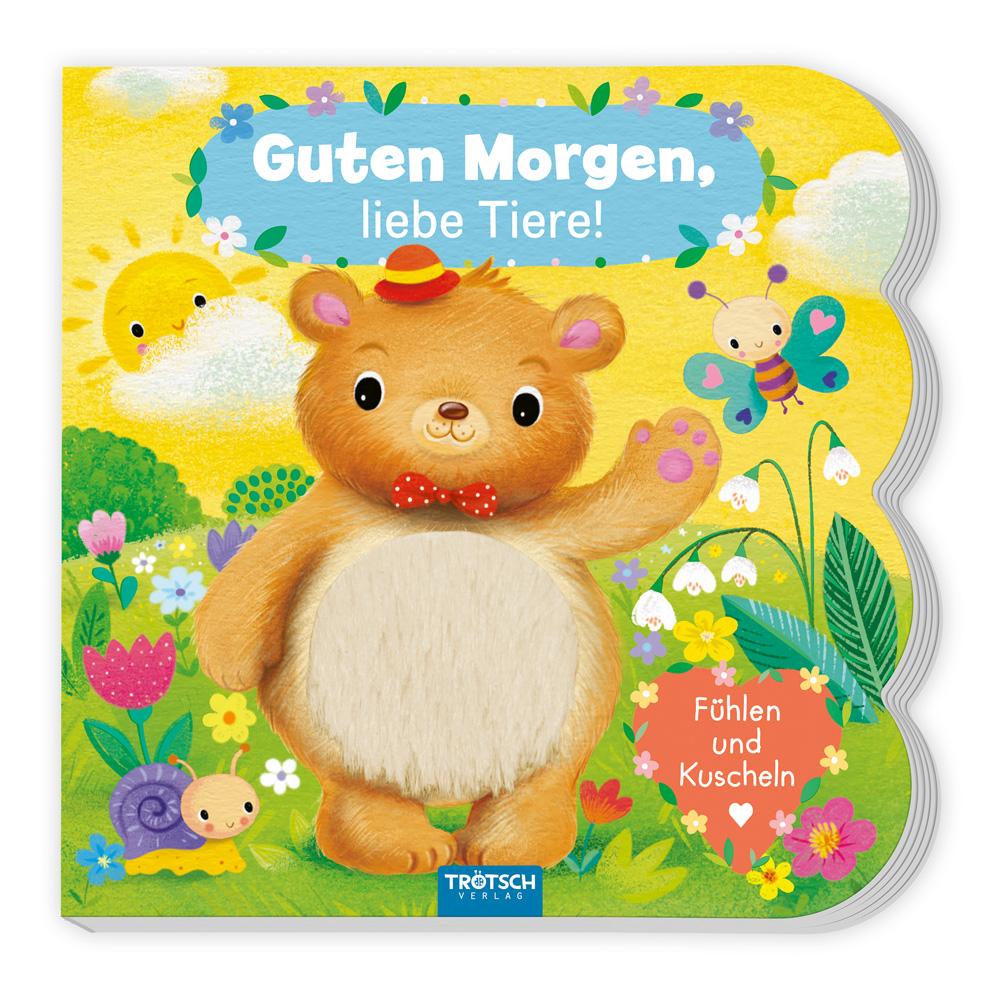 Cover: 9783988024848 | Trötsch Fühlbuch Guten Morgen, liebe Tiere! Fühlen und Kuscheln | KG