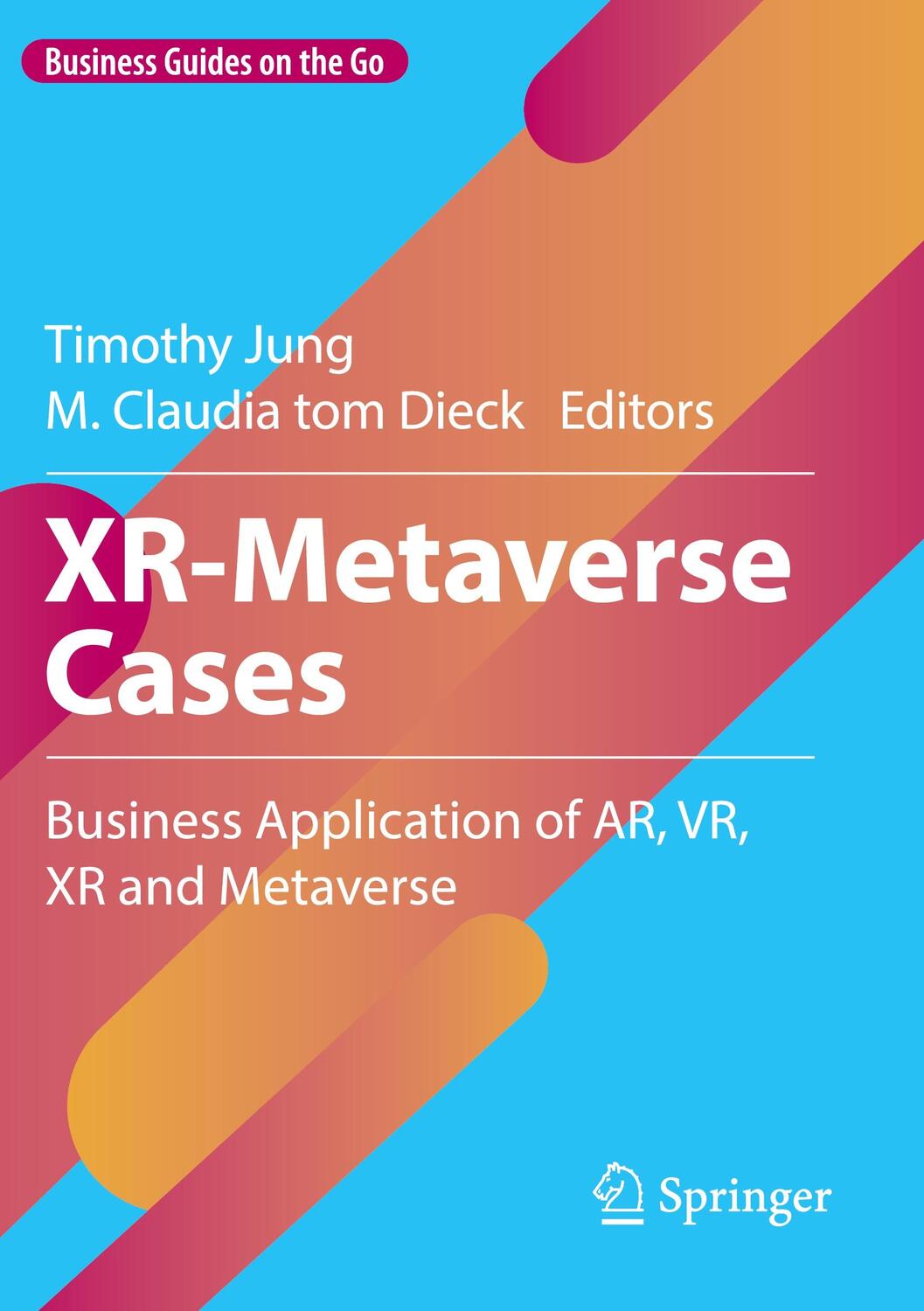 Cover: 9783031305689 | XR-Metaverse Cases | Business Application of AR, VR, XR and Metaverse