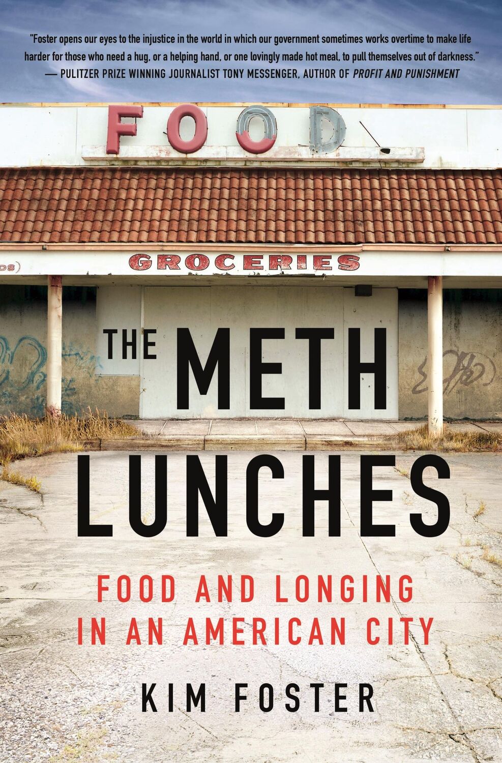 Autor: 9781250278777 | The Meth Lunches | Food and Longing in an American City | Kim Foster