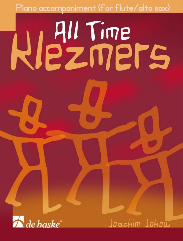 Cover: 9789043155687 | All Time Klezmers - Piano Accompaniment | for flute/alto sax | Johow