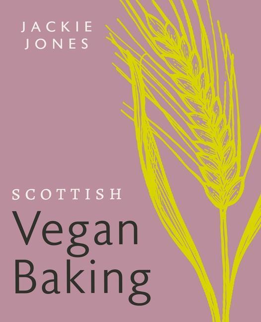 Cover: 9781780278728 | Scottish Vegan Baking | Jackie Jones | Taschenbuch | Englisch | 2024