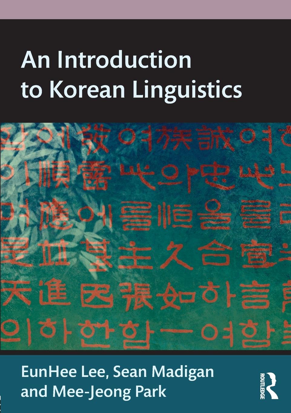 Cover: 9780415659932 | An Introduction to Korean Linguistics | Eunhee Lee (u. a.) | Buch