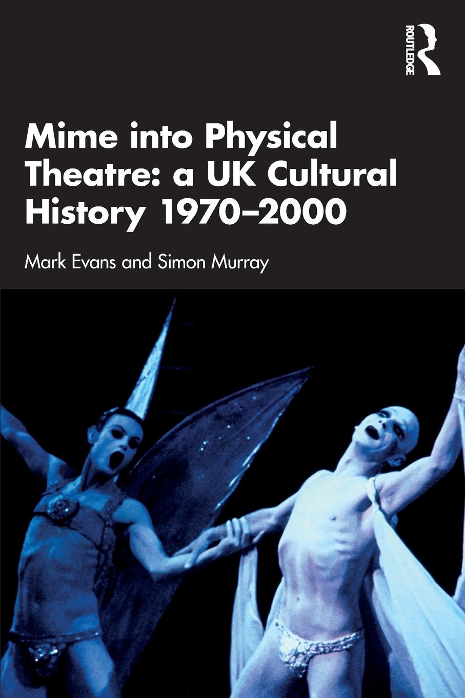 Cover: 9780367352493 | Mime into Physical Theatre | A UK Cultural History 1970-2000 | Buch