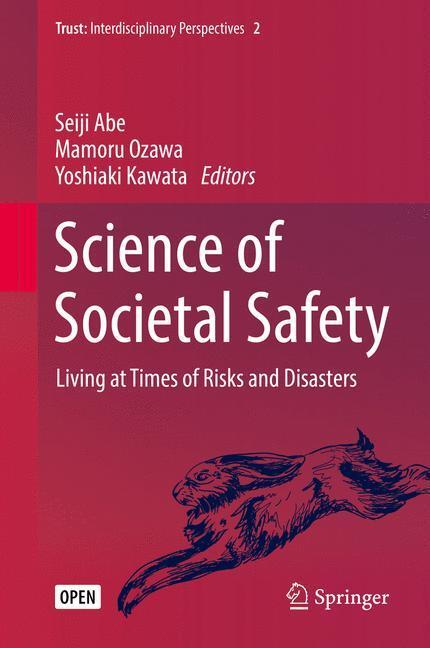 Cover: 9789811327742 | Science of Societal Safety | Living at Times of Risks and Disasters