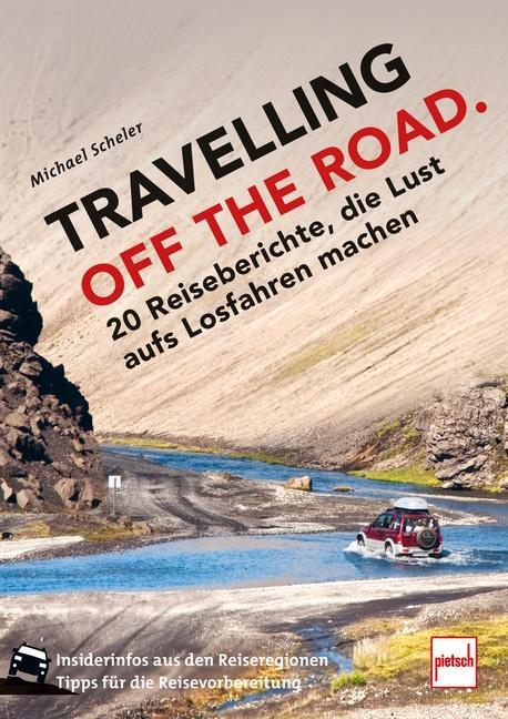 Cover: 9783613509146 | TRAVELLING OFF THE ROAD | Michael Scheler | Taschenbuch | 240 S.