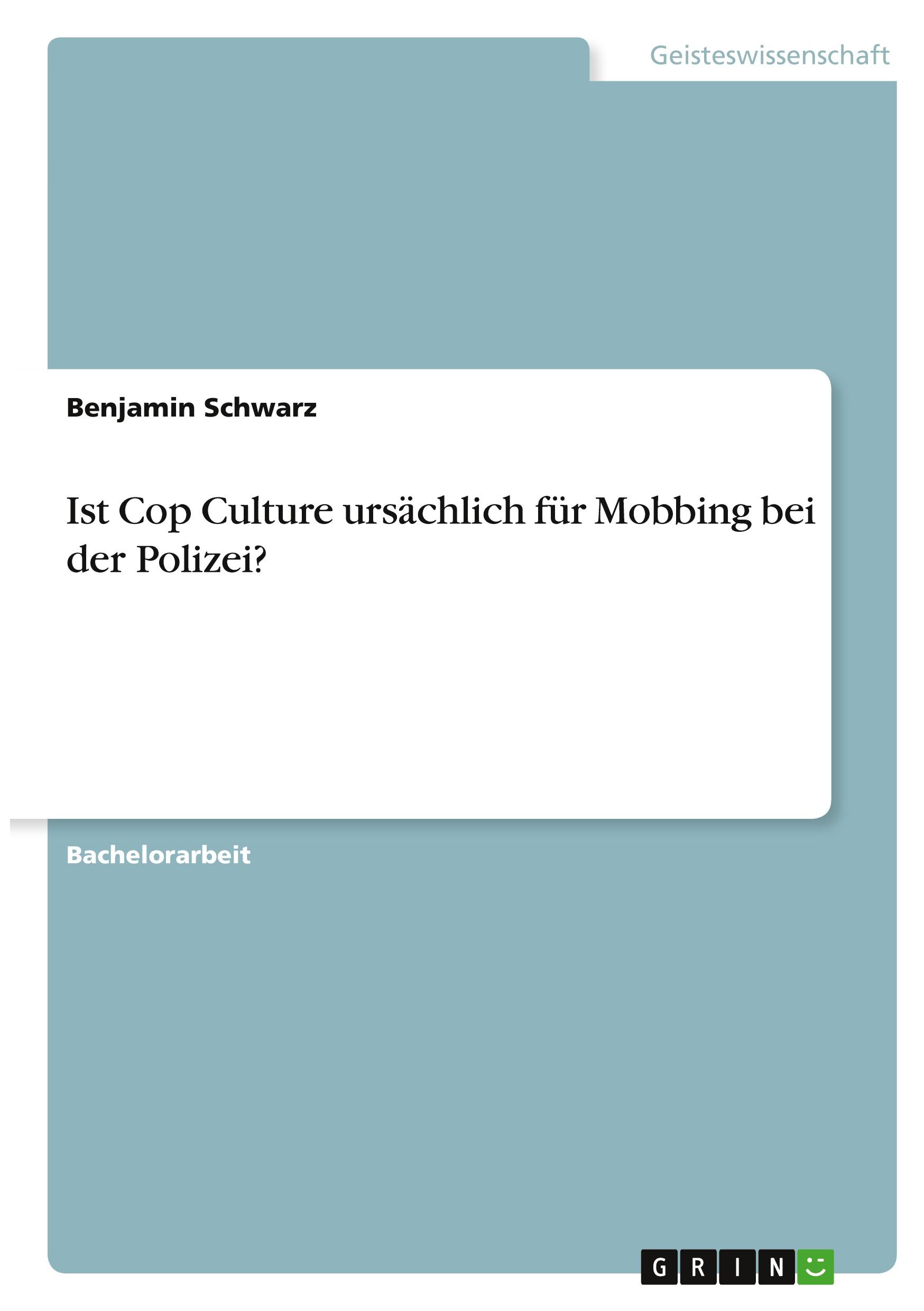 Cover: 9783346438812 | Ist Cop Culture ursächlich für Mobbing bei der Polizei? | Schwarz