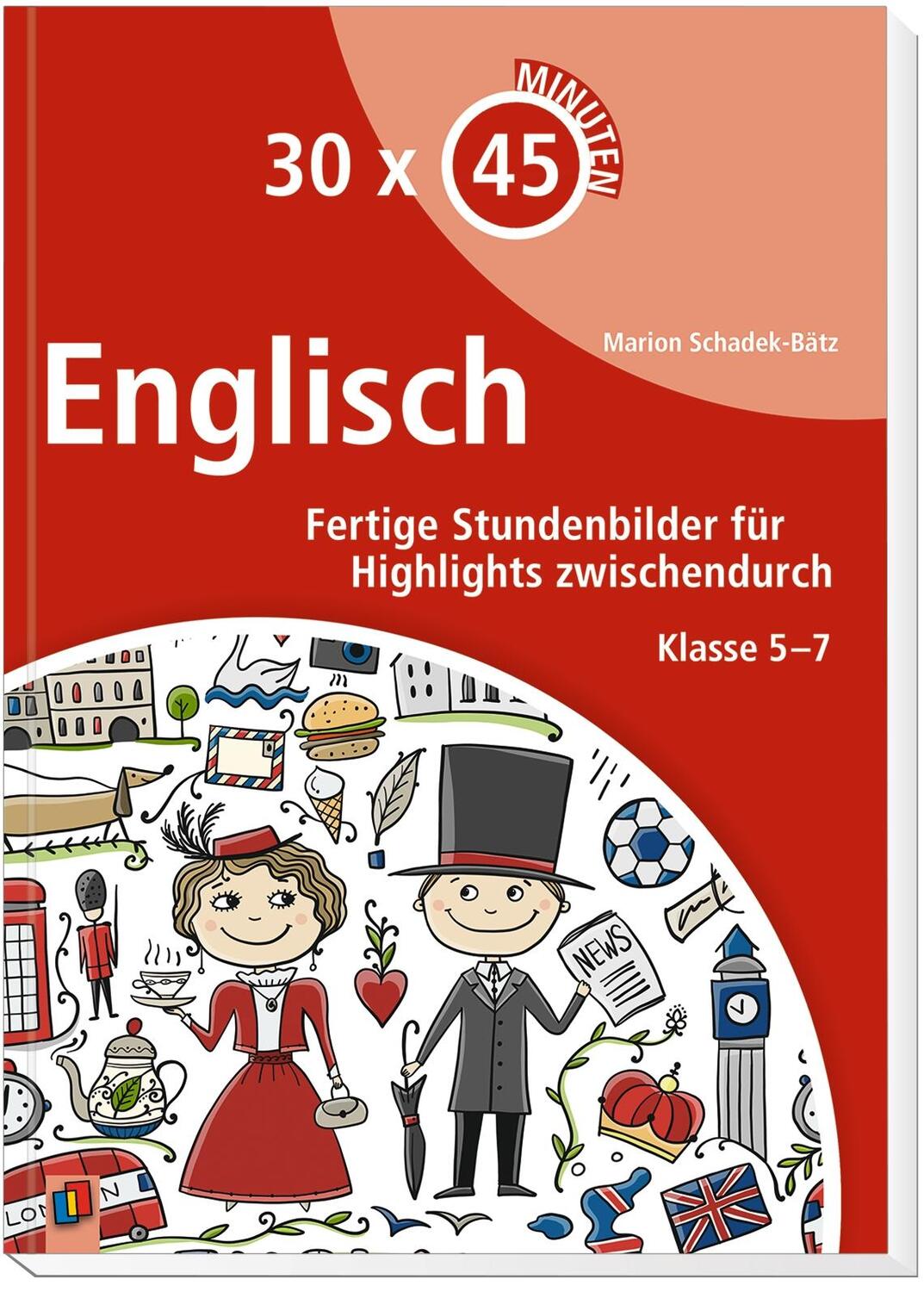 Bild: 9783834642196 | 30 x 45 Minuten - Englisch | Marion Schadek-Bätz | Broschüre | 102 S.